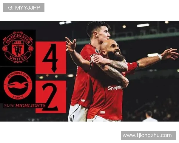 曼联对阵布莱顿精彩卫视直播全程回顾与赛后分析 曼联对阵布莱顿精彩卫视直播全程回顾与赛后分析